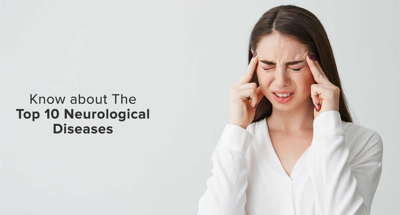 Know about the Top 10 Neurological Diseases